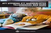 VETENSKAP FÖR PROFESSION 42:2018 ATT UTFORMA ETT ...hb.diva-portal.org/smash/get/diva2:1182398/FULLTEXT02.pdf · enhet Barn & Unga på Malmö stadsbibliotek har vi träffat engagerade