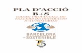 PLA D’ACCIÓ B+Slameva.barcelona.cat/barcelonasostenible/sites/... · tècnica del fabricant per una formació reglada actualitzada i competent, i una formació contínua i subvencionada