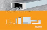 Leitungsführungskanäle LKM - OBO Bettermann · 2018-05-07 · LKM: Zuverlässiger Schutz für Kabel und Leitungen Leitungsführungskanäle LKM aus Metall haben zwei Anwendungsgebiete.