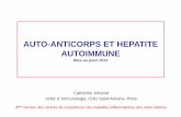 AUTO-ANTICORPS ET HEPATITE AUTOIMMUNE...associés aux anti-LKM 1 ou isolés (10% des HAI-2) Ac anti-LKM1 et /ou anti-LC1: dans plus de 95% des HAI-2 HAI-2 avec anti-LC1 isolé: moins