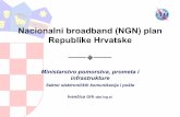 Nacionalni broadband (NGN) plan Republike Hrvatske · Ciljevi Strategije 2016-2020 • Temeljni ciljevi koje Vlada Republike Hrvatske ističeu ovoj Strategiji do 2020. godine su: