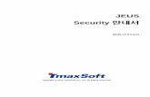 JEUS Security 안내서 - TmaxSoft · J2SE 보안 아키텍처와 일반적인 보안 기술 (SSL/TLS, 디지털 인증, role-based 사용자 인증 모델) JEUS 보안 아키텍처