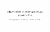 Válogatás Dr. Galbács Gábor diáibólArgentometria — az oldhatóság hatása a titrálási görbe alakjára Az oldhatósági szorzat novekedésével a titrálási görbén az