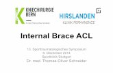 Internal Brace ACL...Internal Brace ACL 13. Sporttraumatologisches Symposium 6. Dezember 2014 Sportklinik Stuttgart Dr. med. Thomas-Oliver Schneider Wiedergeburt der Kreuzbandnaht?