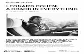 PRESSEMEDDELELSE LEONARD COHEN: A CRACK IN EVERYTHING · PRESSEMEDDELELSE Der bliver rig mulighed for at fordybe sig i de mange facetter af Leonard Cohens liv og værker, når udstillingen
