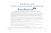 Fedora 13 Red Hat Engineering Content Services Fedora …docs.fedoraproject.org/sr-Latn-RS/Fedora/13/pdf/... · 2017-04-08 · • alat za postavku BIOS-a The boot menu option is