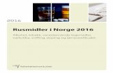 Rusmidler i Norge 2016 - Folkehelseinstituttet · 2017-01-18 · 3 Forord «Rusmidler i Norge» ble første gang utgitt i 1989 som et samarbeid mellom det daværende Rusmiddeldirektoratet