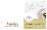 Allergie e pollinosi - Farmacia Savigliano Avigliana · 2018-11-29 · formaggi stagionati, cibi fermentati (es. crauti), noci e arachidi, soia e ceci, pomodori, cacao e cioccolato,