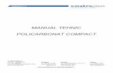 MANUAL TEHNIC POLICARBONAT COMPACT · MANUAL TEHNIC POLICARBONAT COMPACT ... simplităţii de montare şi fixare. Aplicaţii pentru o diversitate de produse de larg consum cum ar