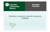 Globální navigační satelitní systémy (GNSS)uhulag.mendelu.cz/files/pagesdata/cz/geodezie/geodezie_2018/gnss.pdf · Způsoby určování polohy 1.Kódová měření jednoduchá,