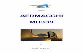 AERMACCHI MB339 - Storia delle Frecce Tricolori · 2018-03-10 · in Italia e all’estero. Naturalmente stiamo parlando dell'Aermacchi MB339. Pochi però conoscono le origini, la