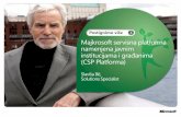 Majkrosoft servisna platforma namenjena javnim ... · Majkrosoft servisna platforma namenjena javnim institucijama i građanima (CSP Platforma) Slaviša Ilić, ... •Nova radna mesta