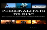 PERSONALITATS DE RISC - personal.biada.orgpersonal.biada.org/.../11/Personalitats-de-risc.pdf · tres enquestes tan a esportistes com a bombers: l’escala de recerca de sensacions,