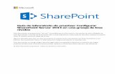 Guía de laboratorio de pruebas: Configurar SharePoint Server 2013 en una granja de ... · 2018-10-16 · Guía de laboratorio de pruebas: Configurar SharePoint Server 2013 en una
