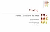 Le langage Prolog - Université Grenoble Alpesimss-adamj/doclicence/Prolog-cours...Prolog est un langage de programmation à part. Le nom Prolog vient de Programmation Logique. Il