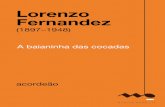 Lorenzo Fernandez - Musica Brasilis · 2017-12-21 · Lorenzo Fernandez (1897-1948) A baianinha das cocadas Arranjo: Antonio Pieroni acordeão (accordion) 2 p. © Irmãos Vitale,