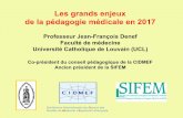 Les grands enjeux de la pédagogie médicale en 2017societe-francophone-de-tabacologie.org/dl/csft2017-Denef.pdf · •Evolu&on du concept de pédagogie – Médicale ! Sciences de