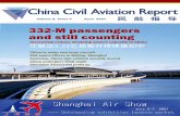 332-M passengers and still counting...China Civil Aviation Report Volume 9, Issue 4 April 2007 民 航 报 导 332-M passengers and still counting China to make own large aircraft