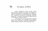 Oracle APEX - guors.com.brE7%E3o_Apex.pdf · Oracle 10g Express Edition Gratuito, o Oracle Database 10g Express Edition (Oracle Database XE) é considerado a porta de entrada para