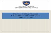 PLANI STRATEGJIK I ARSIMIT NË KOSOVË 2011 -2016 · 5.1 Edukimi parashkollor (EPSH) dhe edukimi parafillor (EPF) ... PZHIA Projekti për Zhvillim Institucional në Arsim (IDEP) QK