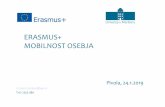 ERASMUS+ MOBILNOST OSEBJA...o Javno ali zasebno podjetje o javni organi na lokalni, regionalni ali nacionalni ravni, o raziskovalni inštitut, ... Univerza v Mariboru, Oddelek za mednarodno