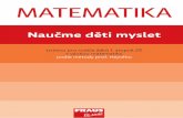 MATEMATIKA - webzdarmazs-horni.unas.cz/skola/matika-rodice.pdf · ní se světem především v matematice opovážlivě zhoršovaly. Cítili jsme, že je potřeba přinést nový
