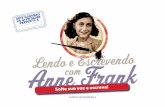 Caderno de Atividades 2 - annefrank.org · A Vida de Anne Frank Onde você se sente como se estivesse em sua própria casa? Responda aqui. Anne se sente em casa Anne Frank nasceu
