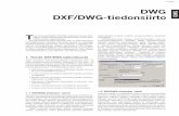 DWG DXF/DWG-tiedonsiirto · ArchiCAD-projektiin siten, että elementit säilyvät aitoina, muo-kattavina ArchiCAD-elementteinä, ja päällekkäisiä elementtejä ei synny. Tämä