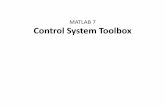 Control System Toolbox / Matlab 7 · • je kolekcija algoritama za modeliranje, analizu i projektovanje sistema automatskog upravljanja • realizovan je kroz biblioteku M-datoteka