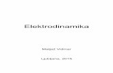 Elektrodinamika - LSOlso.fe.uni-lj.si/literatura/ed.pdf · elektrodinamiki nam preprosto opiše odboj, lom in tuneliranje valovanja na mejah različnih snovi. Vsota več različnih