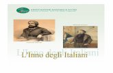 ASSOCIAZIONE NAZIONALE ALPINIL'inno di Mameli: un po' di storia La poesia Fratelli d'Italia, messa in musica, fu ai tempi delle guerre per l'indipendenza d'Italia una delle canzoni