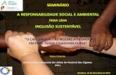 SEMINÁRIO A RESPONSABILIDADE SOCIAL E AMBIENTAL · amadora, 19 de novembro de 2012 seminÁrio a responsabilidade social e ambiental para uma inclusÃo sustentÁvel “o catl siruga