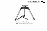 Laser LAX 50 - STABILA · Aparat cu laser LAX-50 Orificiu de ieƒire a liniei laser orizontale ƒi verticale Reglarea grosierø a nivelei ... ochiul este protejat prin reflexul de