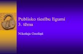 Publisko tiesību līgumi - Plostiplosti.eu/studentiem/pdf/AT3.pdfLīgumi Latvijas tiesību sistēmā Kopš neatkarības atjaunošanas būtiskākie publisko tiesību līguma kā administratīvā