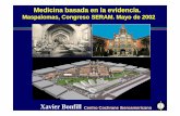 Xavier Bonfill Centro Cochrane Iberoamericano · Centro Cochrane Iberoamericano La medicina basada en la evidencia Es una metodología desarrollada para generar o aplicar, de manera