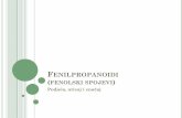 FENILPROPANOIDI - pmf.unsa.ba za organsku hemiju i biohemiju... · FENOLSKI SPOJEVI spojevi koji u svojoj strukturi imaju jednu ili više –OH grupa vezanih direktno na benzenov
