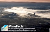 MineFacts - SGUresource.sgu.se/produkter/broschyrer/MineFacts_swe.pdf · 2018-06-29 · samhället. Det finns flera viktiga principer med en cirkulär ekonomi: • Avfall ses som