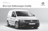 Tekniske data Gjelder modellret 6 Den nye …...Den nye Volkswagen Caddy 02 – Motorer som tilfredsstiller Euro 6-standarden – Den nye Caddy Motorer som tilfredsstiller Euro 6-standarden