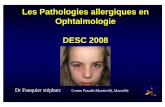 Les Pathologies allergiques en Ophtalmologie DESC …allergo.lyon.inserm.fr/affiches/2009_Pathologies...Kérato-conjonctivite vernale • Traitements: • Lavage (frais), compresses