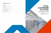 CLEANROOM SOLUTION8 9 CHUNG-A ST Total Cleanroom Solution 최근 전자공업, 정밀 기계공업 등 첨단산업의 발달로 인하여 그 생산제품에는 정밀화, 미세화,