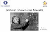 YüzüncüYılında Genel GörelilikKOZMOLOJİ • Einstein’ınstatik evreni (1917) • Friedmann (1922) ( Robertson-Walker, Lemaȋtre) • Hubble (1929) → Homojen, izotrop, genişleyenevren..