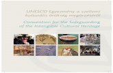 UNESCO Egyezmény a szellemi kulturális örökség megõrzésérõl …szellemikulturalisorokseg.hu/doks/egyezmeny.pdf · 2014-10-03 · Convention for the Safeguarding of the Intangible