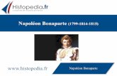 Napoléon Bonaparte (1799-1814-1815) · 2015-08-25 · page 3 Napoléon Bonaparte (1799-1814-1815)! Repères chronologiques ! 1768-15 Aout-la Corse est annexée à la France (traité