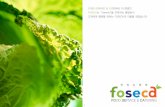 FOOD SERVICE & CATERING 의 준말인 FOSECA는 Cheerful을 … · 삼성전자 박린공장을 시작으로 베트남에서도 선진 단체급식 사업을 이끌어가고 있습니다.