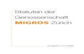 Statuten der Genossenschaft MiGroS Zürich31db0d8b-971b-403e-948d-13e96fbd7684/... · Ausgabe Juni 2008 / 4. Auflage STATUTEN Statuten der Genossenschaft Migros Zürich. Auch darum