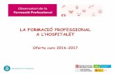 A L’HOSPITALETResum oferta Formació Professional Inicial curs 2016-2017 El curs 2016-2017 a l’Hospitalets’impartiran 63 especialitats de Formació Professional Inicial (FPI)