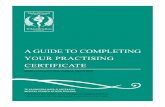 A GUIDE TO COMPLETING YOUR PRACTISING …...complete the practising certificate form in the usual way and return it to the Registrar with the full fee attached. You may apply for this