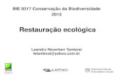 Leandro Reverberi Tambosi letambosi@yahoo.comweb01.ib.usp.br/bie314/2013/aula8_restauracao_2013.pdf · Resiliência • Resiliência (wwf.org.br): é a capacidade de um ecossistema