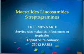 Macrolides Lincosamides Streptogramines - Freelymeaware.free.fr/lyme/AntiBiotiques/Macrolides Lincosamides... · l'antibiotique pour s'exprimer. Chez les staphylocoques, les gènes