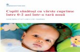 SUNDE BØRN I ET NYT LAND 0-2 ÅR COPIII SĂNĂTOȘI CU … · 2018-06-14 · este un manual pentru persoanele care au născut copil în Danemarca ... Stil spørgsmål til sundhedsplejersken,